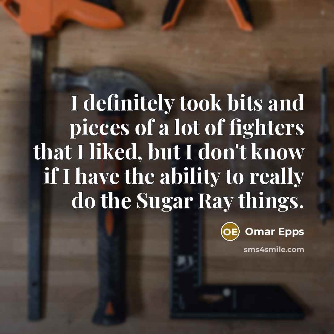 “I definitely took bits and pieces of a lot of…” quote by Omar Epps