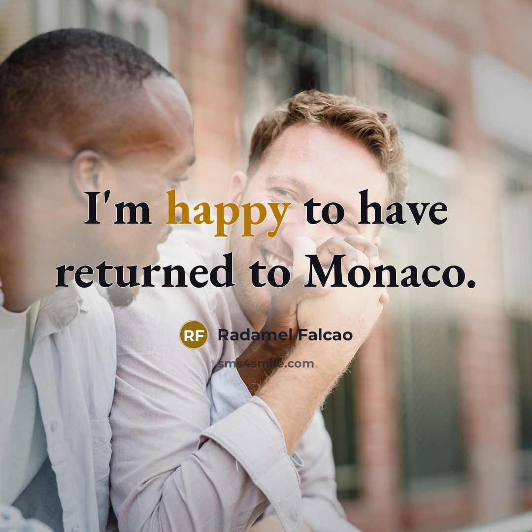 “I'm happy to have returned to Monaco.…” quote by Radamel Falcao
