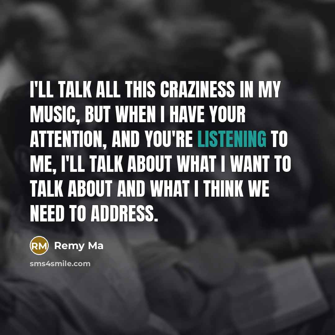 “I'll talk all this craziness in my music, but when…” quote by Remy Ma