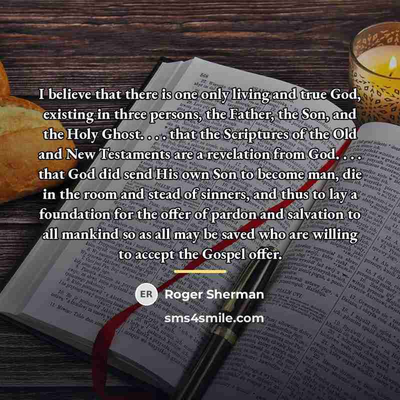 “I believe that there is one only living and true…” quote by Roger Sherman