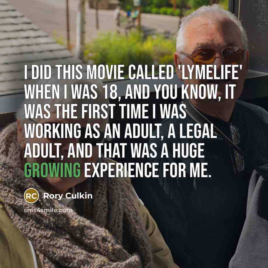 “I did this movie called 'Lymelife' when I was 18,…” quote by Rory Culkin