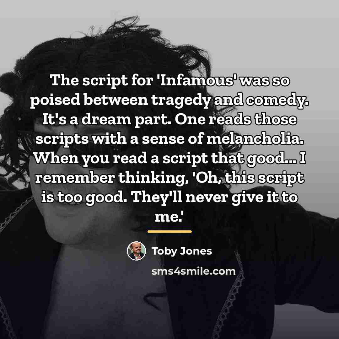“The script for 'Infamous' was so poised between tragedy and…” quote by Toby Jones
