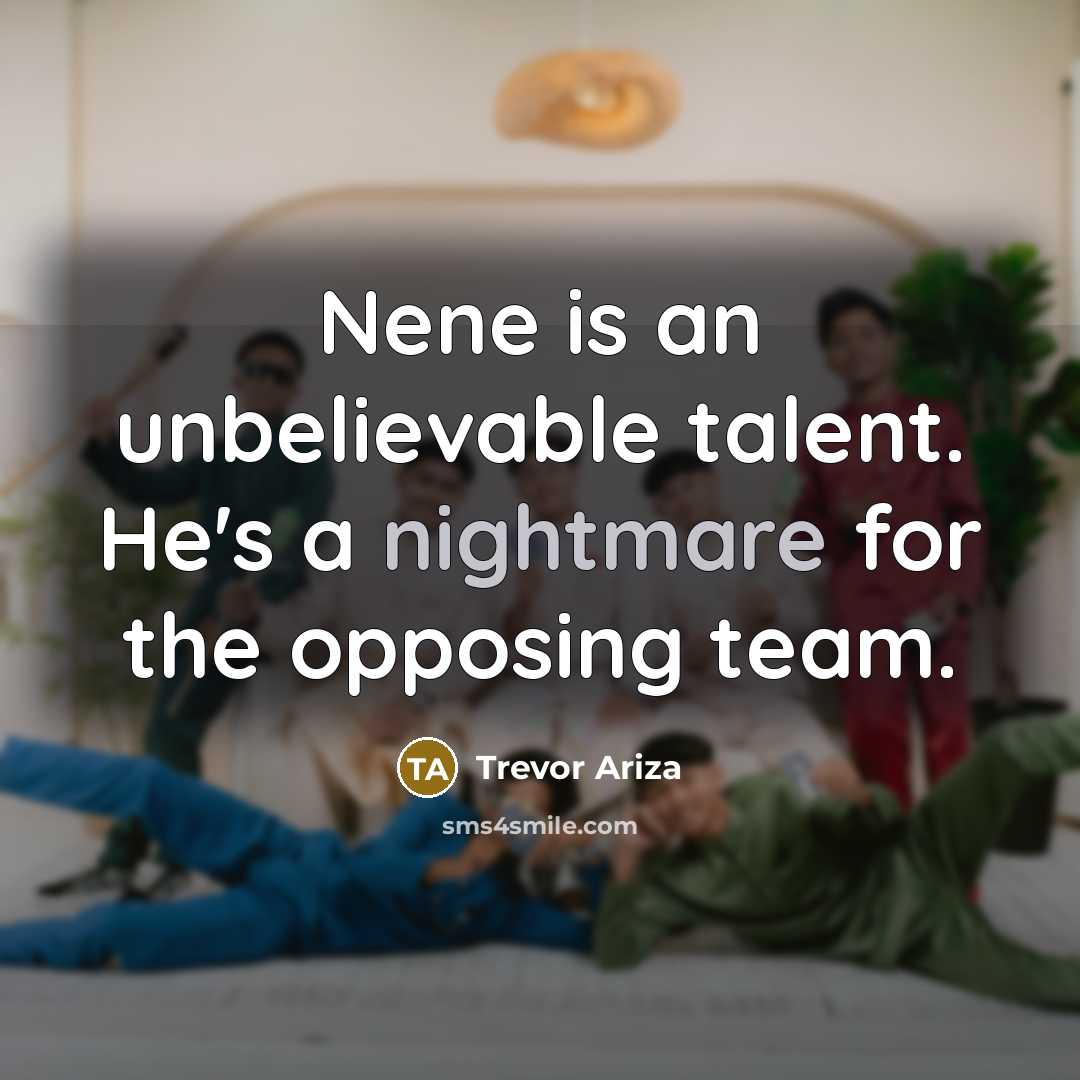 “Nene is an unbelievable talent. He's a nightmare for the…” quote by Trevor Ariza