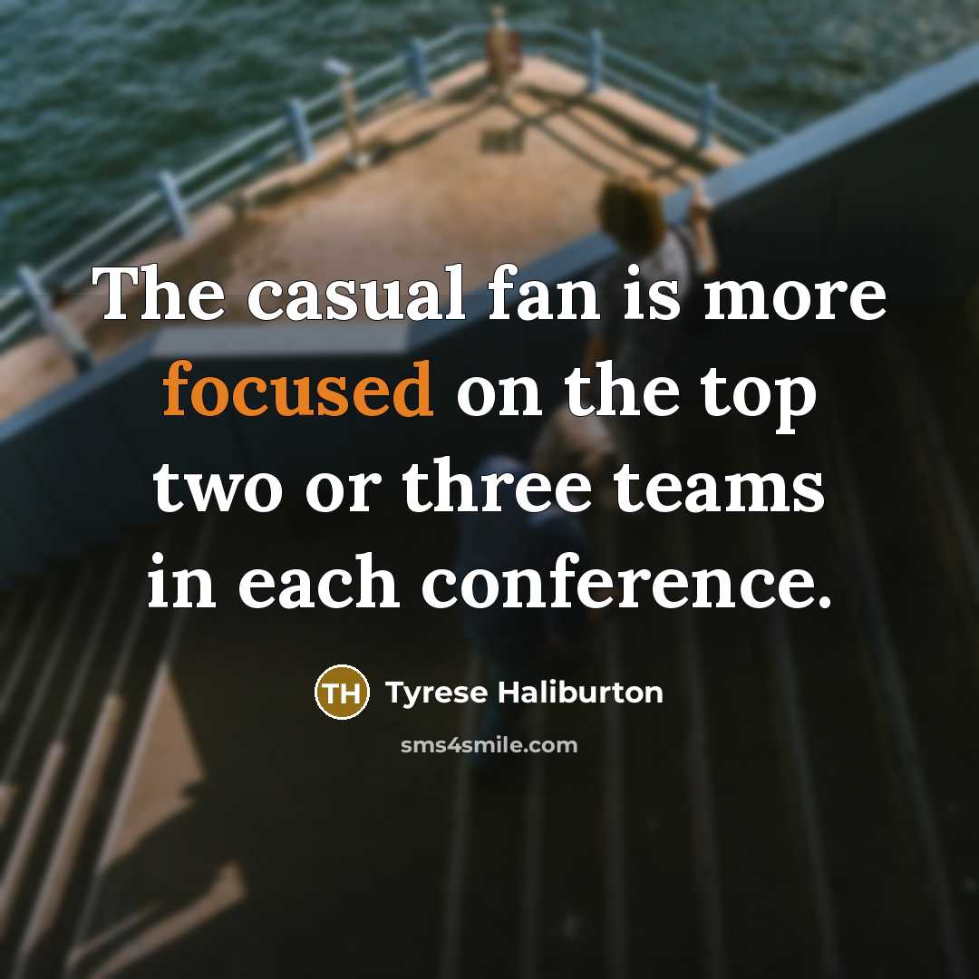 “The casual fan is more focused on the top two…” quote by Tyrese Haliburton