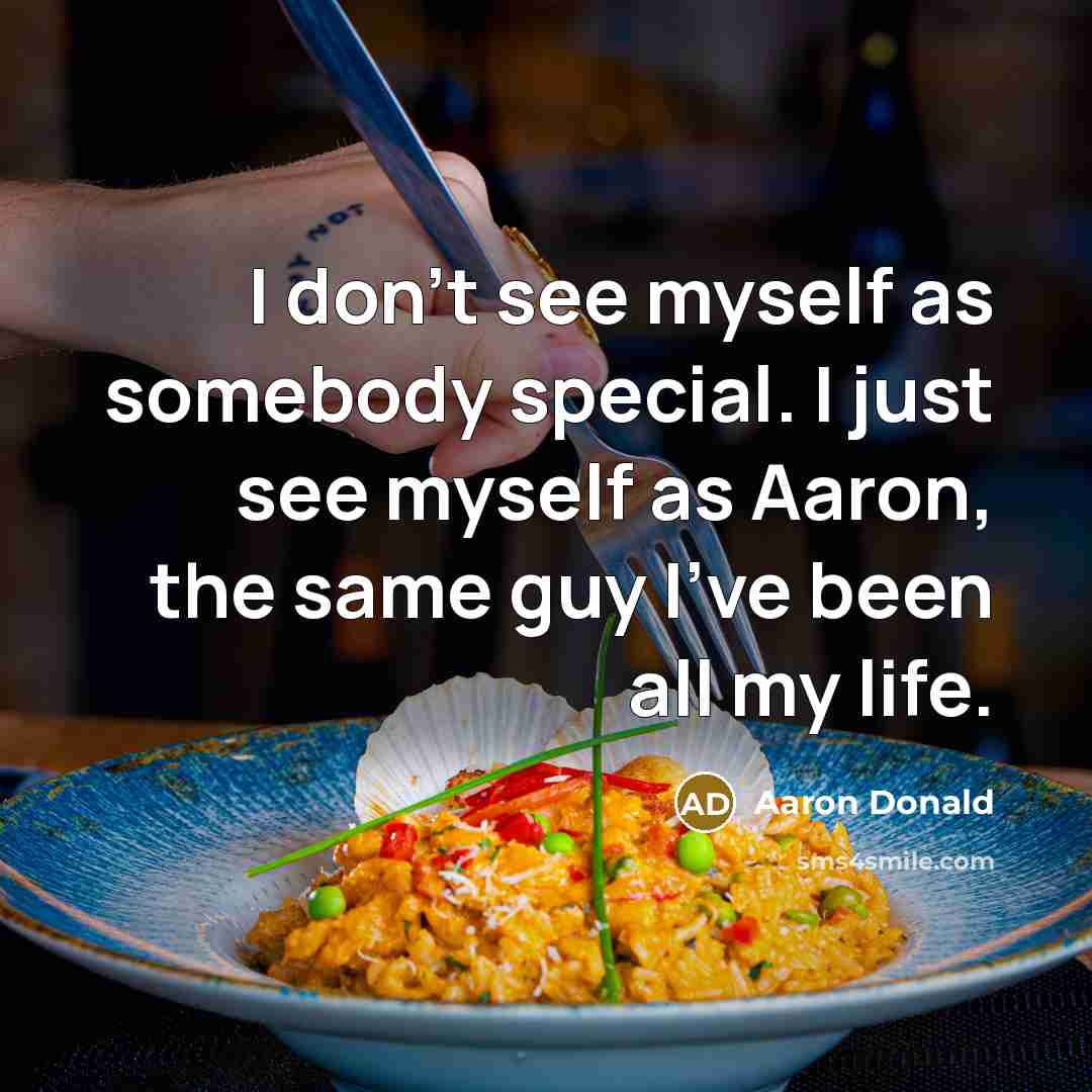 “I don't see myself as somebody special. I just see…” quote by Aaron Donald