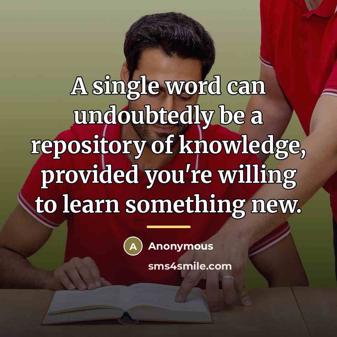 “A single word can undoubtedly be a repository of knowledge,…” quote by Anonymous