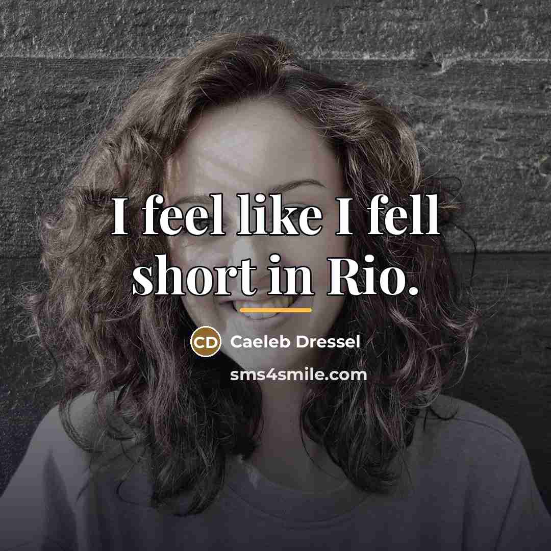 “I feel like I fell short in Rio.…” quote by Caeleb Dressel
