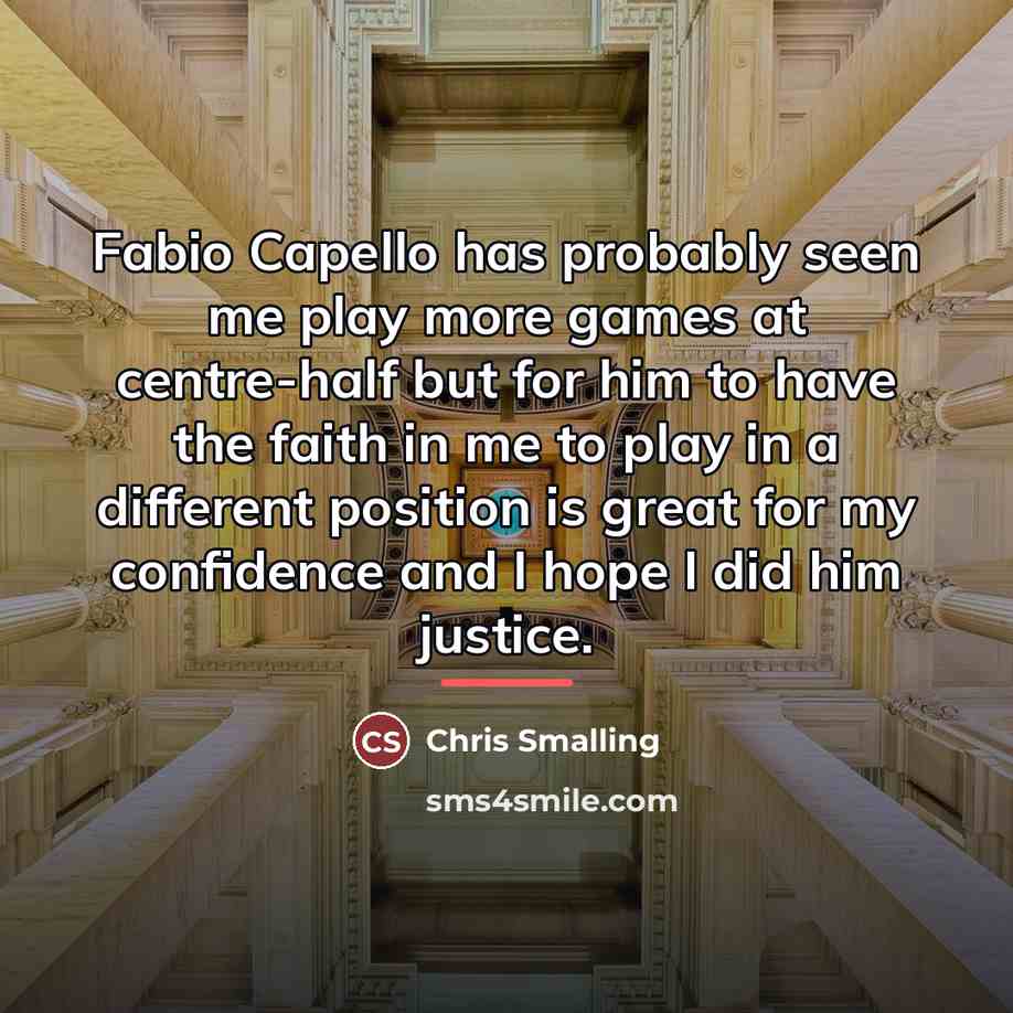 “Fabio Capello has probably seen me play more games at…” quote by Chris Smalling
