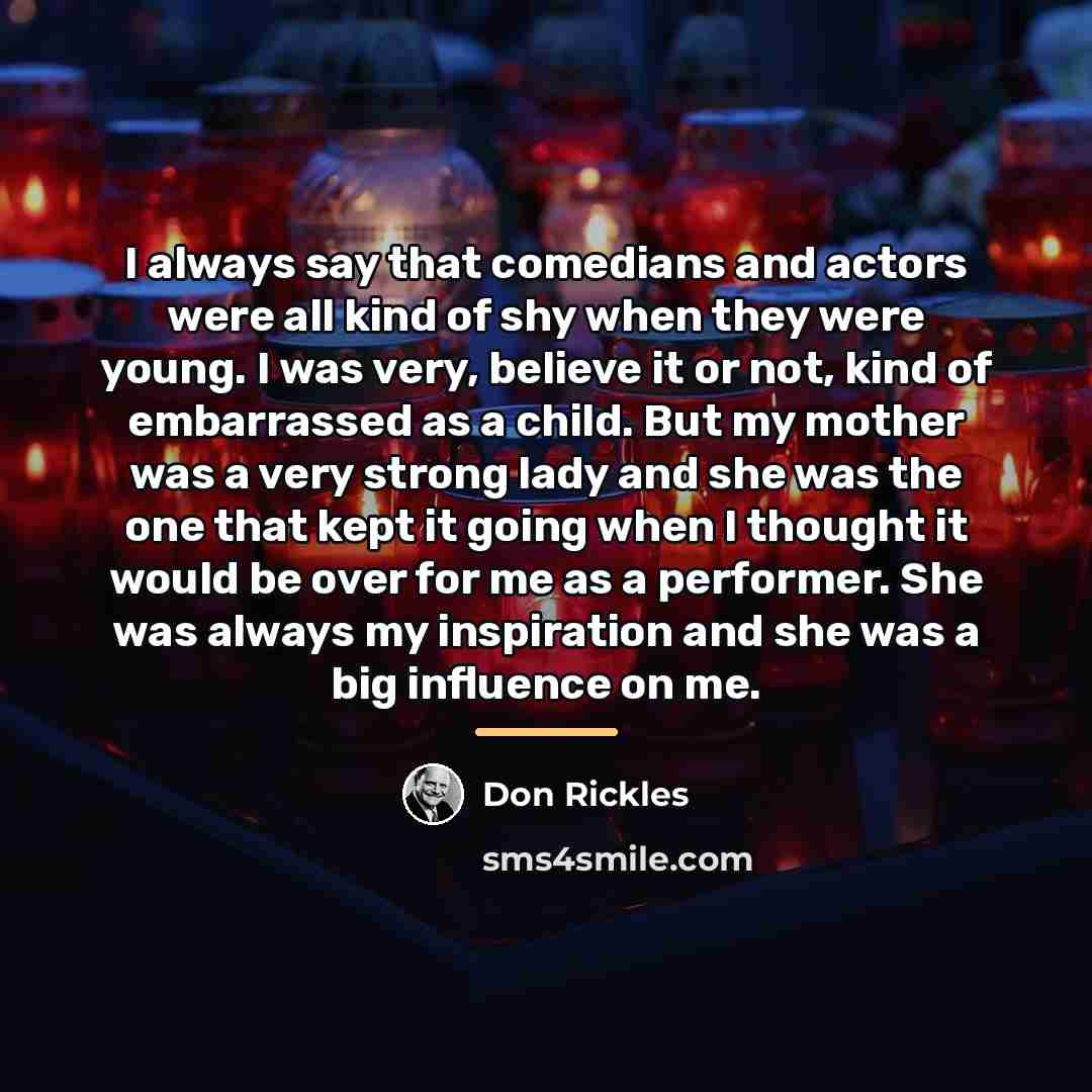 “I always say that comedians and actors were all kind…” quote by Don Rickles