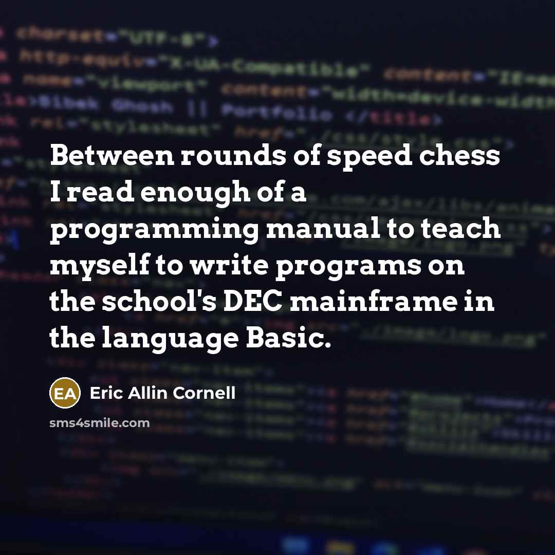 “Between rounds of speed chess I read enough of a…” quote by Eric Allin Cornell