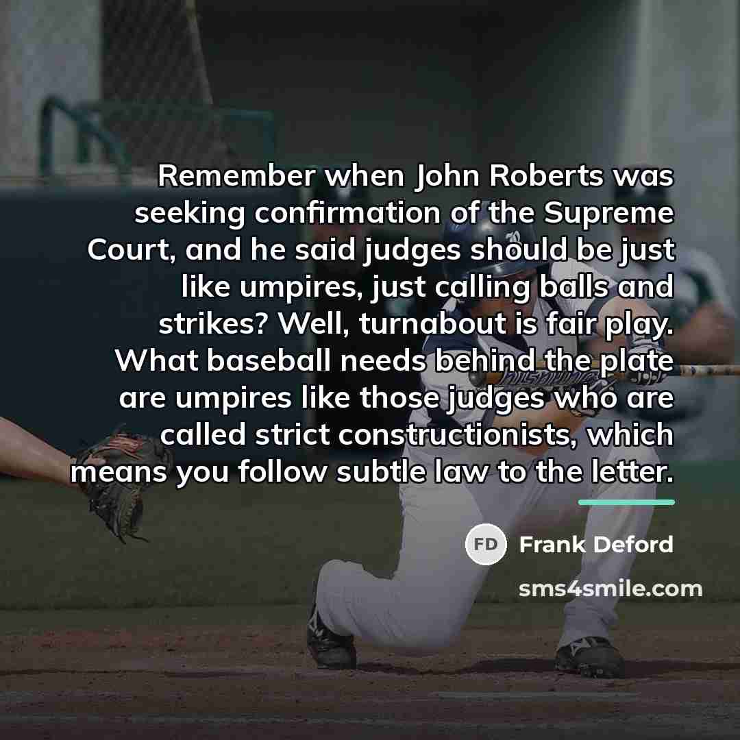“Remember when John Roberts was seeking confirmation of the Supreme…” quote by Frank Deford