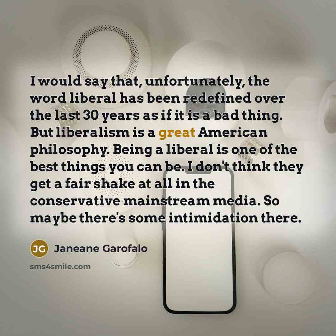 “I would say that, unfortunately, the word liberal has been…” quote by Janeane Garofalo