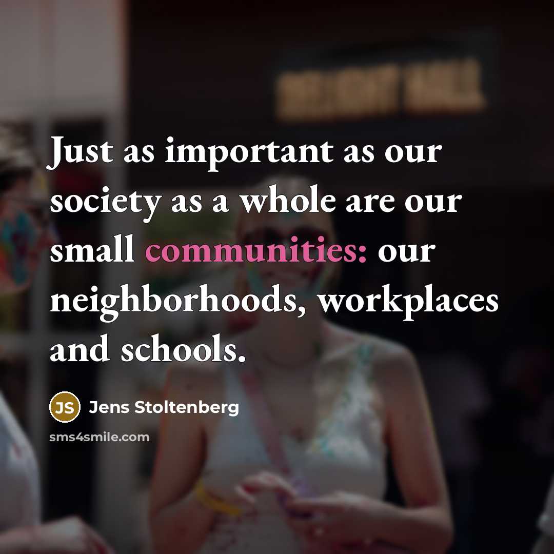 “Just as important as our society as a whole are…” quote by Jens Stoltenberg