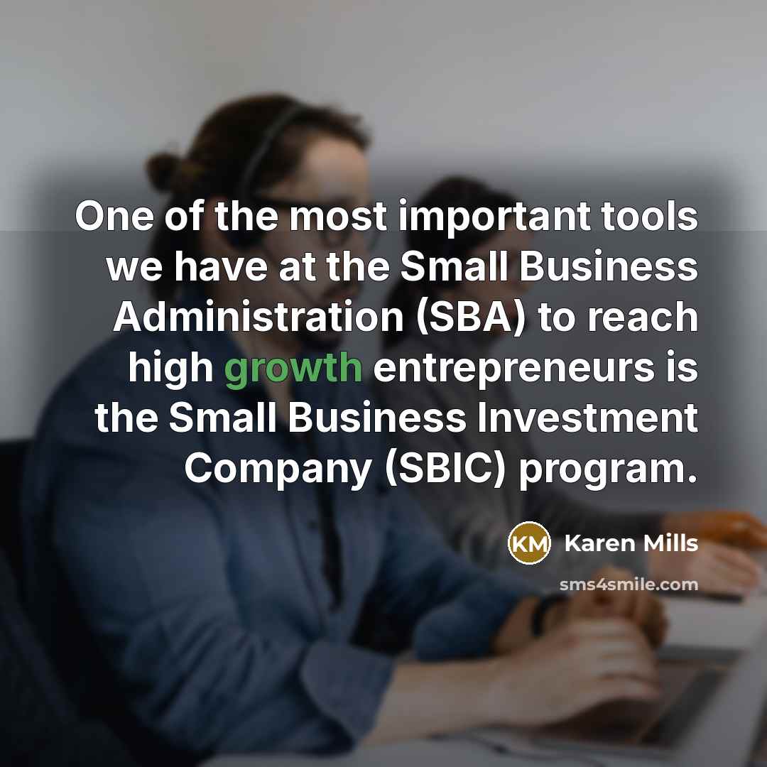 “One of the most important tools we have at the…” quote by Karen Mills