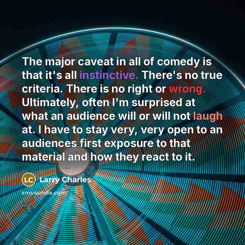 “The major caveat in all of comedy is that it's…” quote by Larry Charles