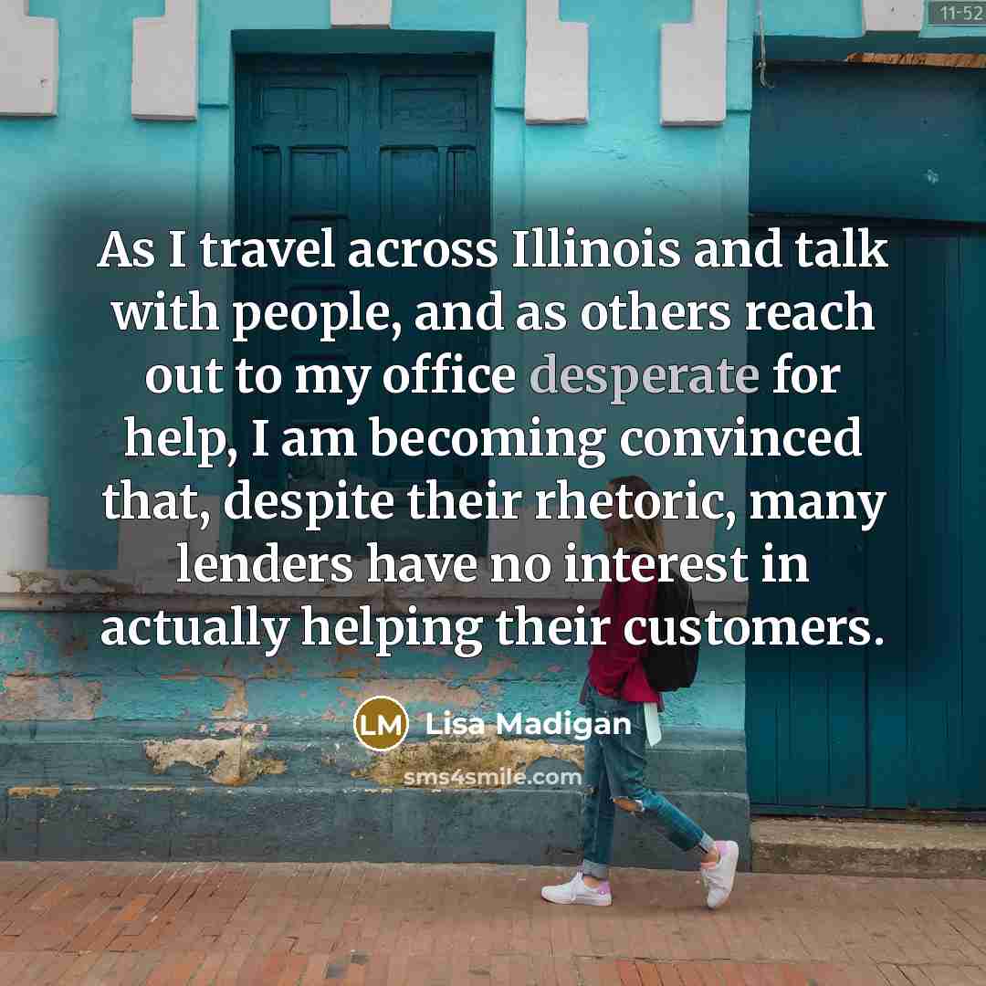 “As I travel across Illinois and talk with people, and…” quote by Lisa Madigan
