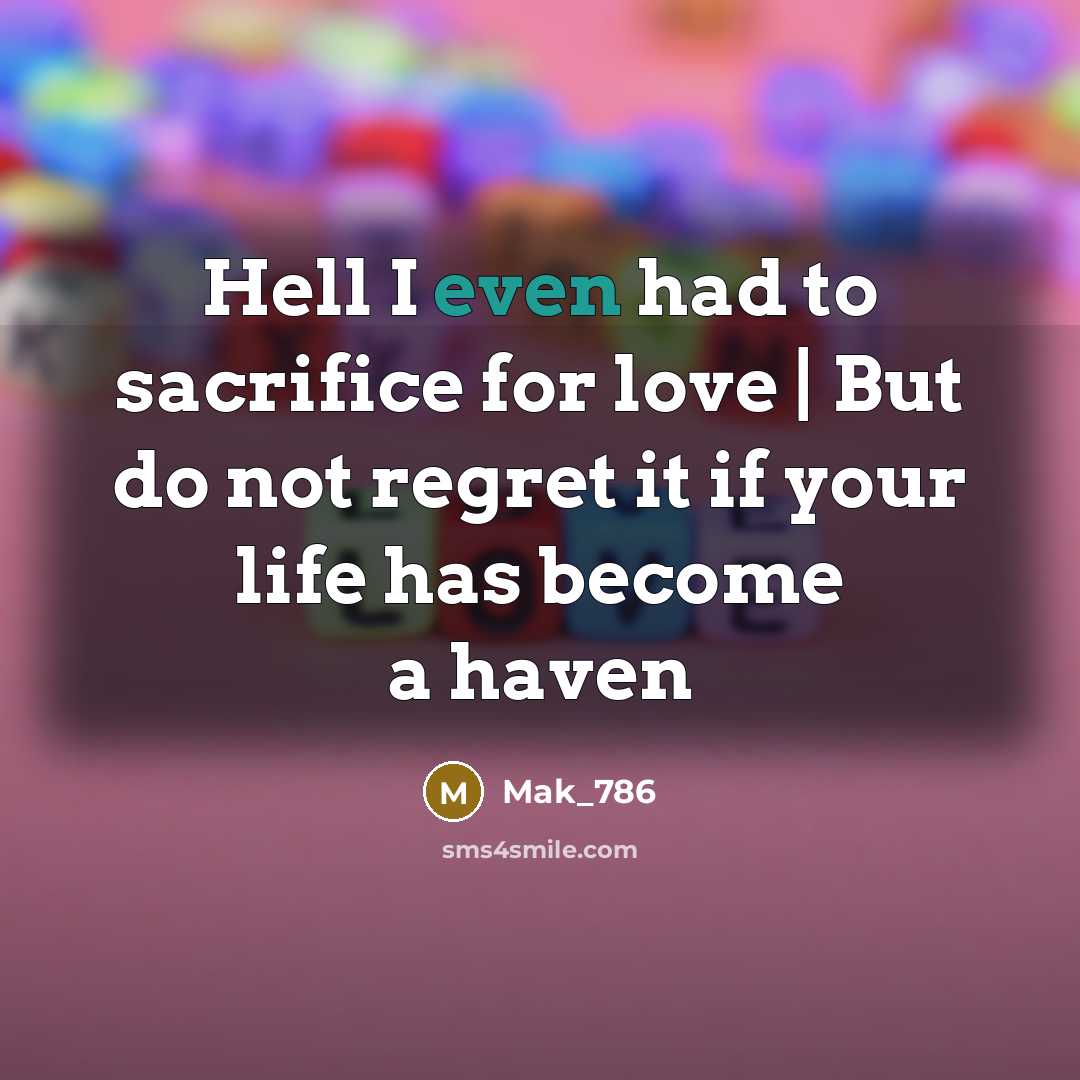“Hell I even had to sacrifice for love | But…” quote by Mak_786