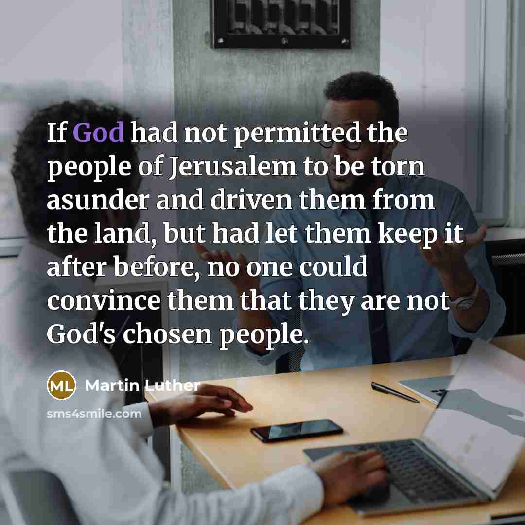 “If God had not permitted the people of Jerusalem to…” quote by Martin Luther