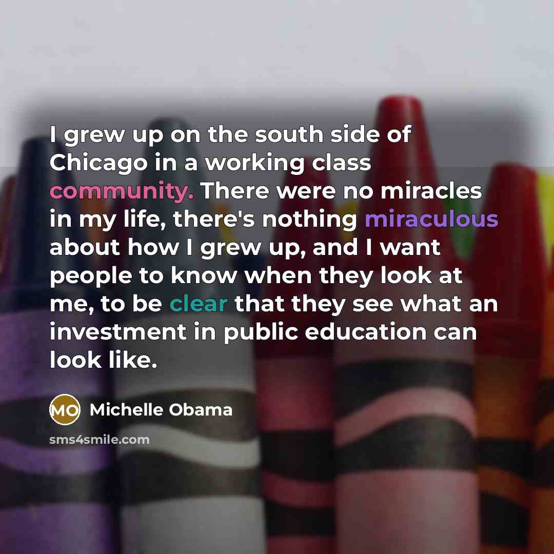 “I grew up on the south side of Chicago in…” quote by Michelle Obama