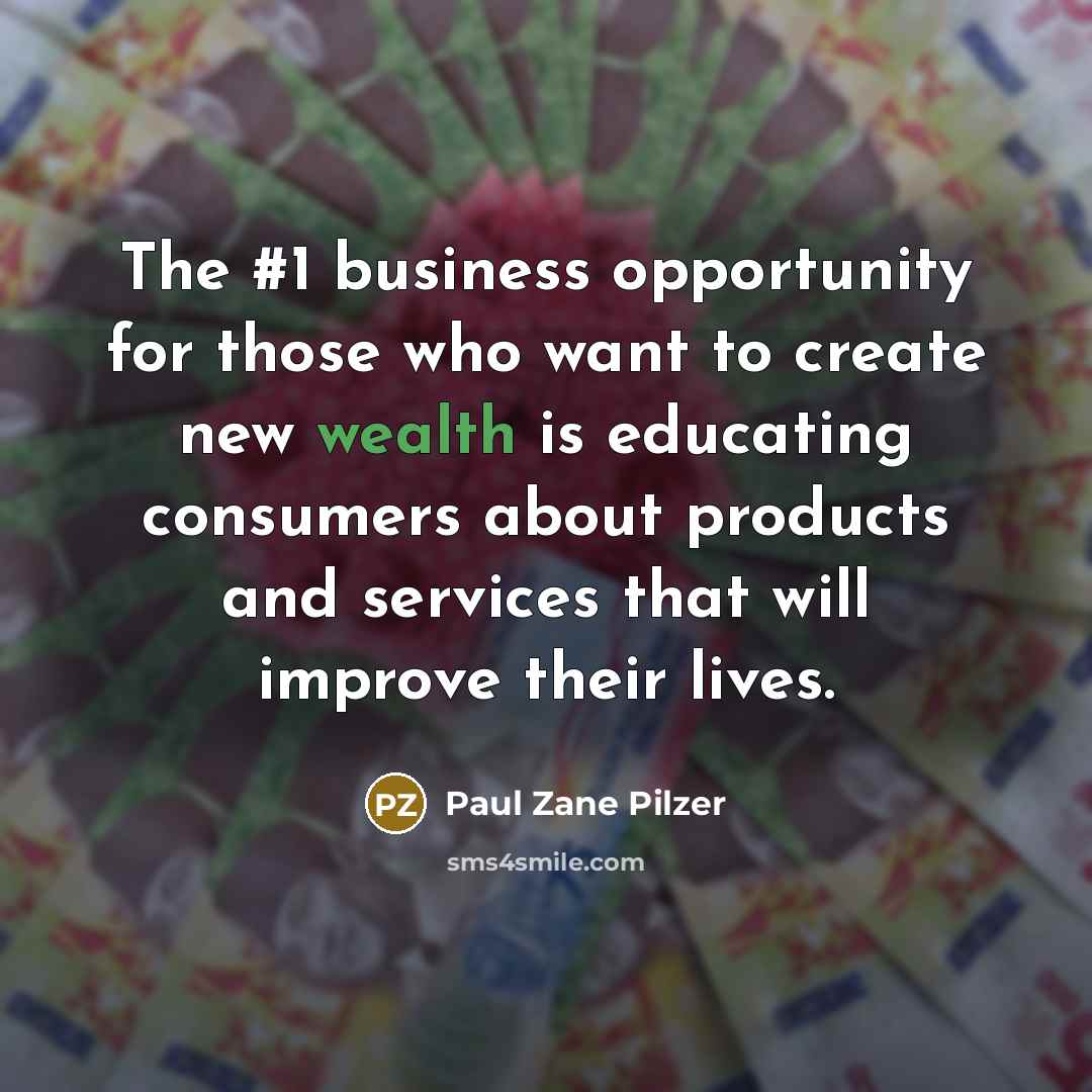 “The #1 business opportunity for those who want to create…” quote by Paul Zane Pilzer