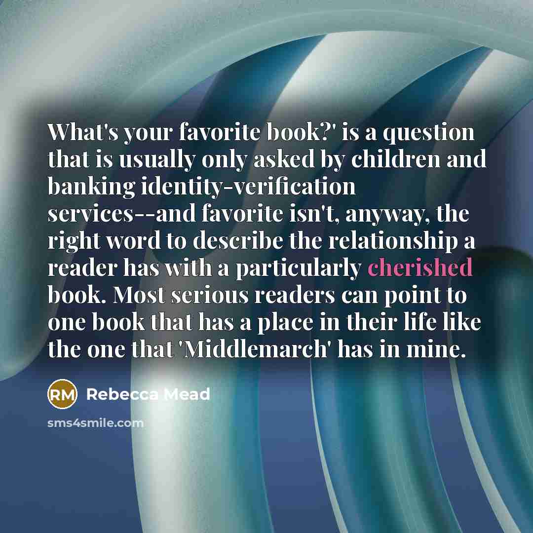 “What's your favorite book?' is a question that is usually…” quote by Rebecca Mead