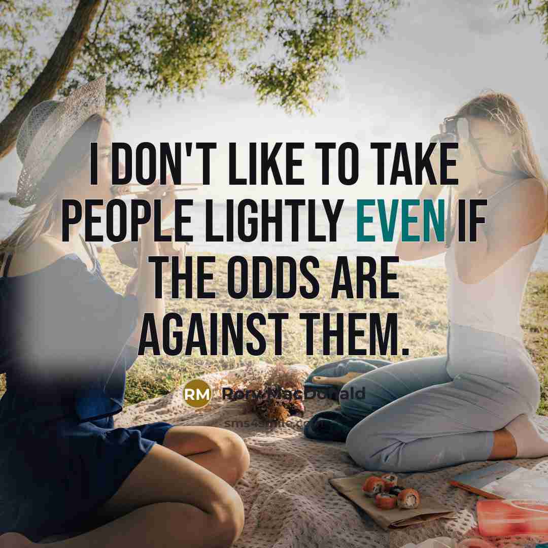 “I don't like to take people lightly even if the…” quote by Rory MacDonald