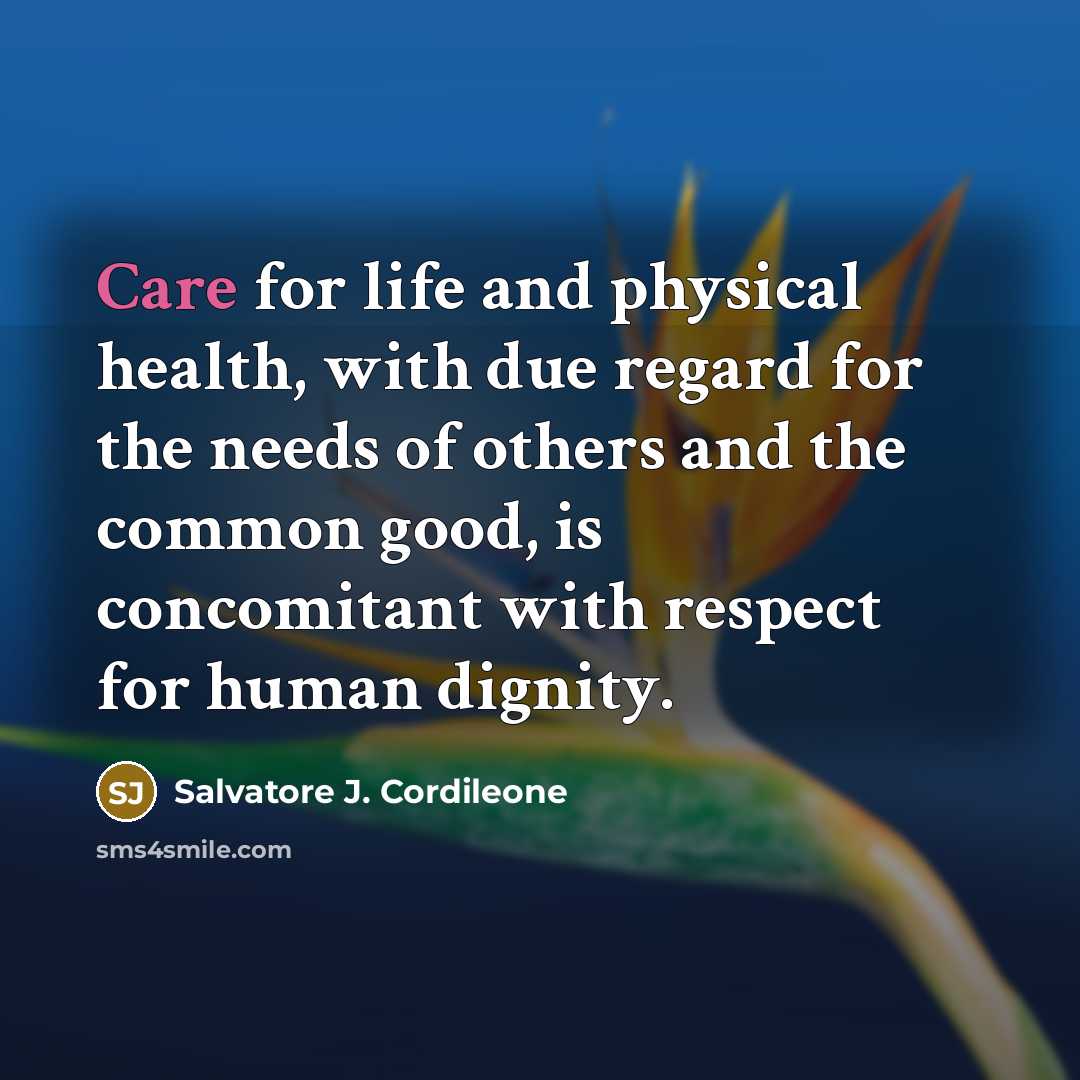 “Care for life and physical health, with due regard for…” quote by Salvatore J. Cordileone