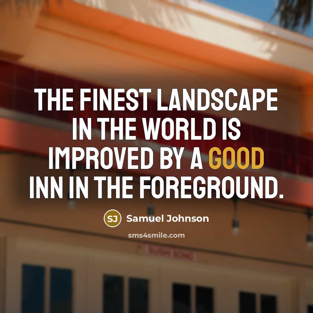 “The finest landscape in the world is improved by a…” quote by Samuel Johnson