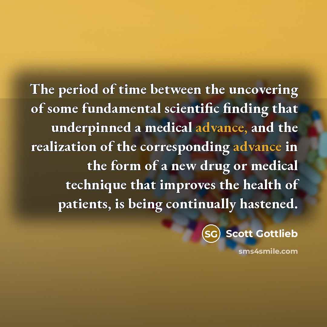 “The period of time between the uncovering of some fundamental…” quote by Scott Gottlieb