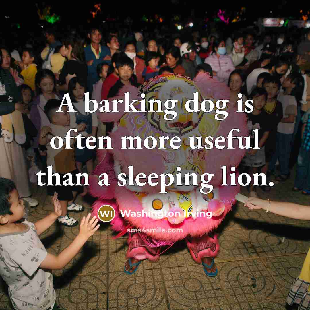 “A barking dog is often more useful than a sleeping…” quote by Washington Irving