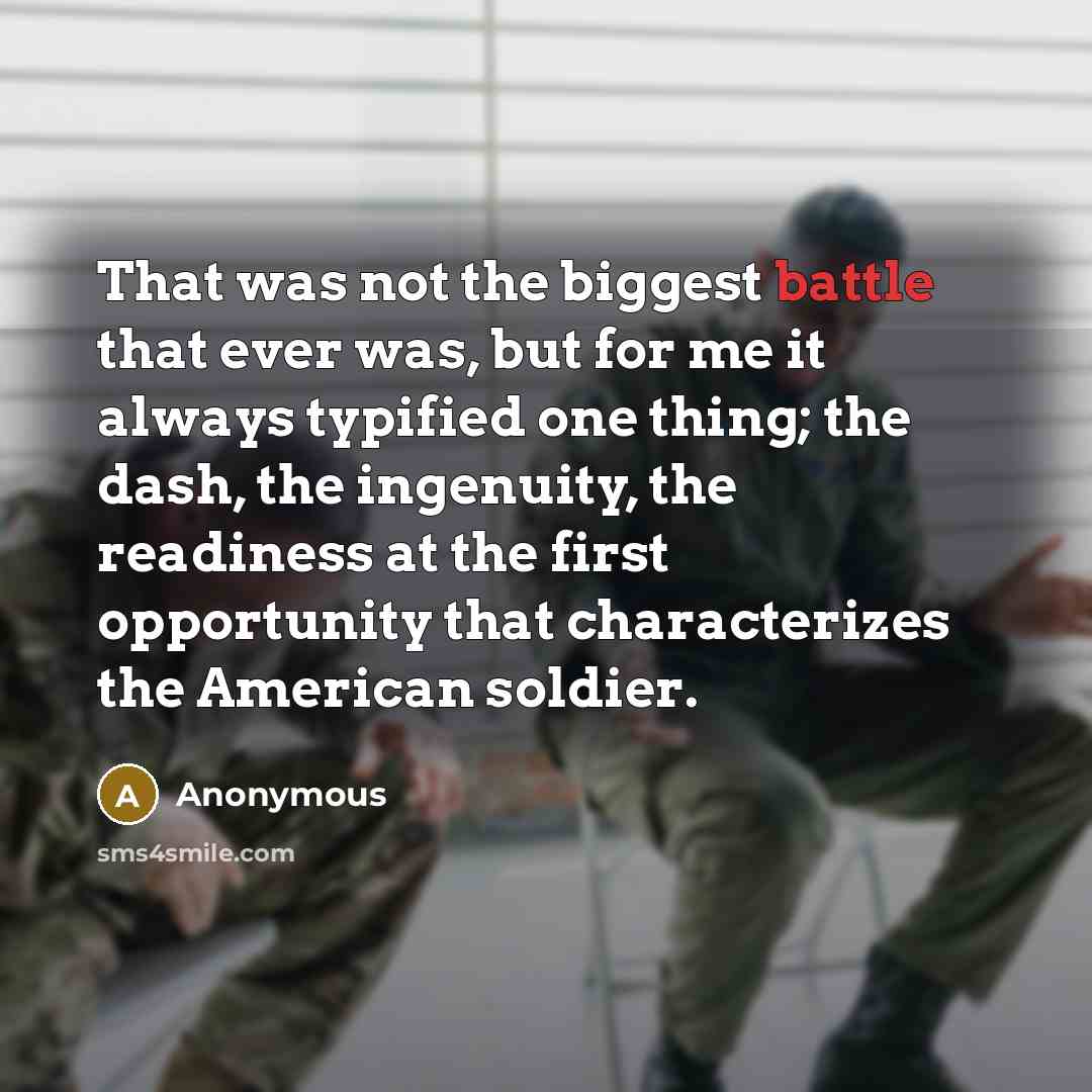 “That was not the biggest battle that ever was, but…” quote by Anonymous