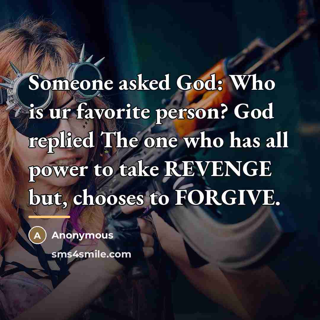 “Someone asked God: Who is ur favorite person? God replied…” quote by Anonymous