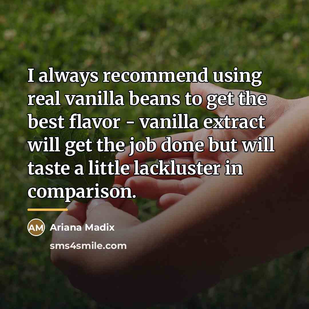 “I always recommend using real vanilla beans to get the…” quote by Ariana Madix
