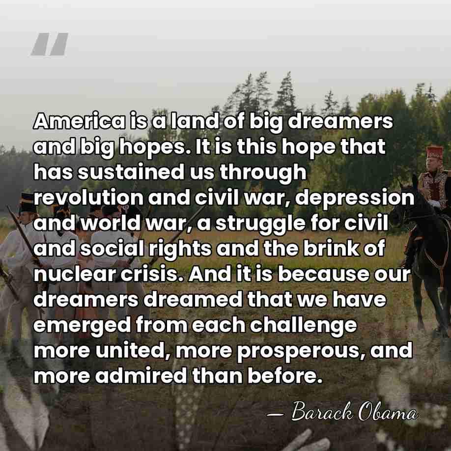 America is a land of big dreamers and big hopes. It is&hellip; - Barack Obama