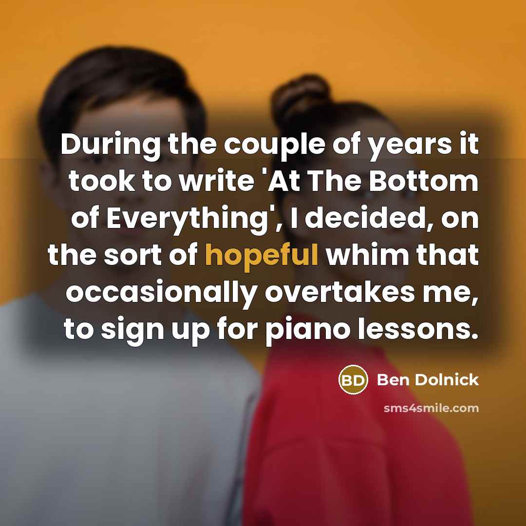 “During the couple of years it took to write 'At…” quote by Ben Dolnick