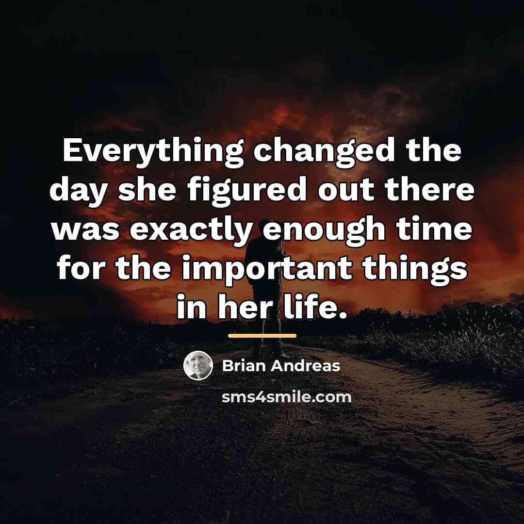 “Everything changed the day she figured out there was exactly…” quote by Brian Andreas
