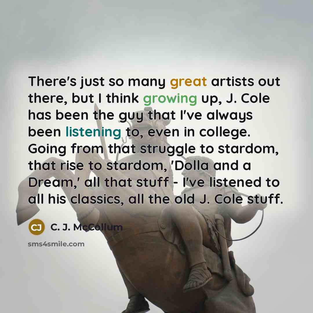 “There's just so many great artists out there, but I…” quote by C. J. McCollum