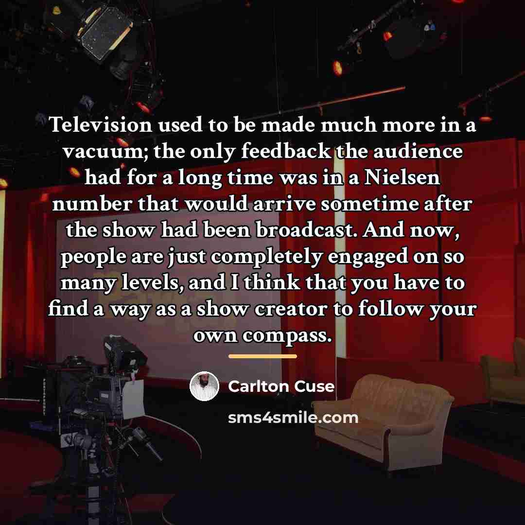 “Television used to be made much more in a vacuum;…” quote by Carlton Cuse