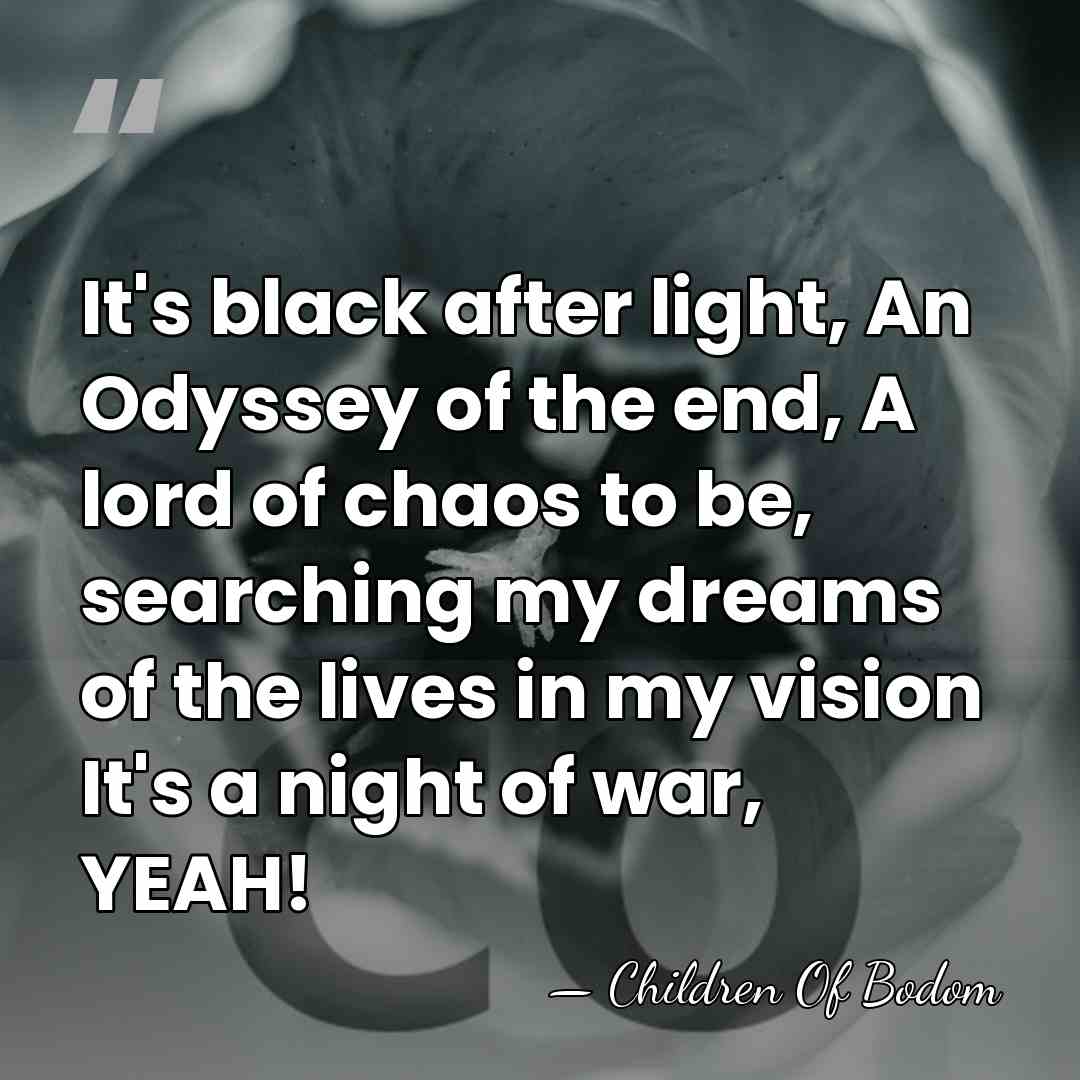 It's black after light, An Odyssey of the end, A lord of&hellip; - Children Of Bodom