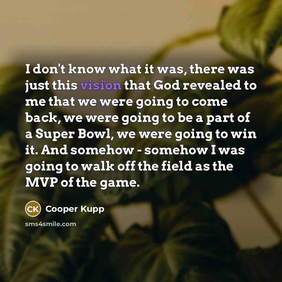 “I don't know what it was, there was just this…” quote by Cooper Kupp