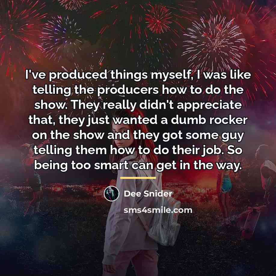 “I've produced things myself, I was like telling the producers…” quote by Dee Snider