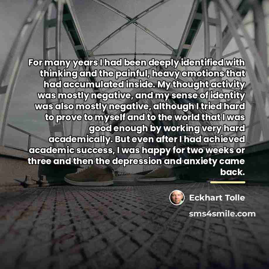 “For many years I had been deeply identified with thinking…” quote by Eckhart Tolle
