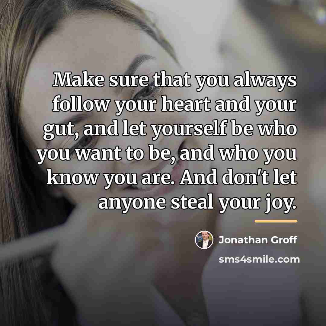 “Make sure that you always follow your heart and your…” quote by Jonathan Groff