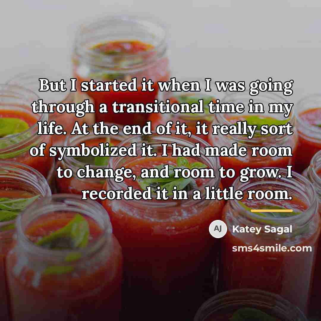 “But I started it when I was going through a…” quote by Katey Sagal