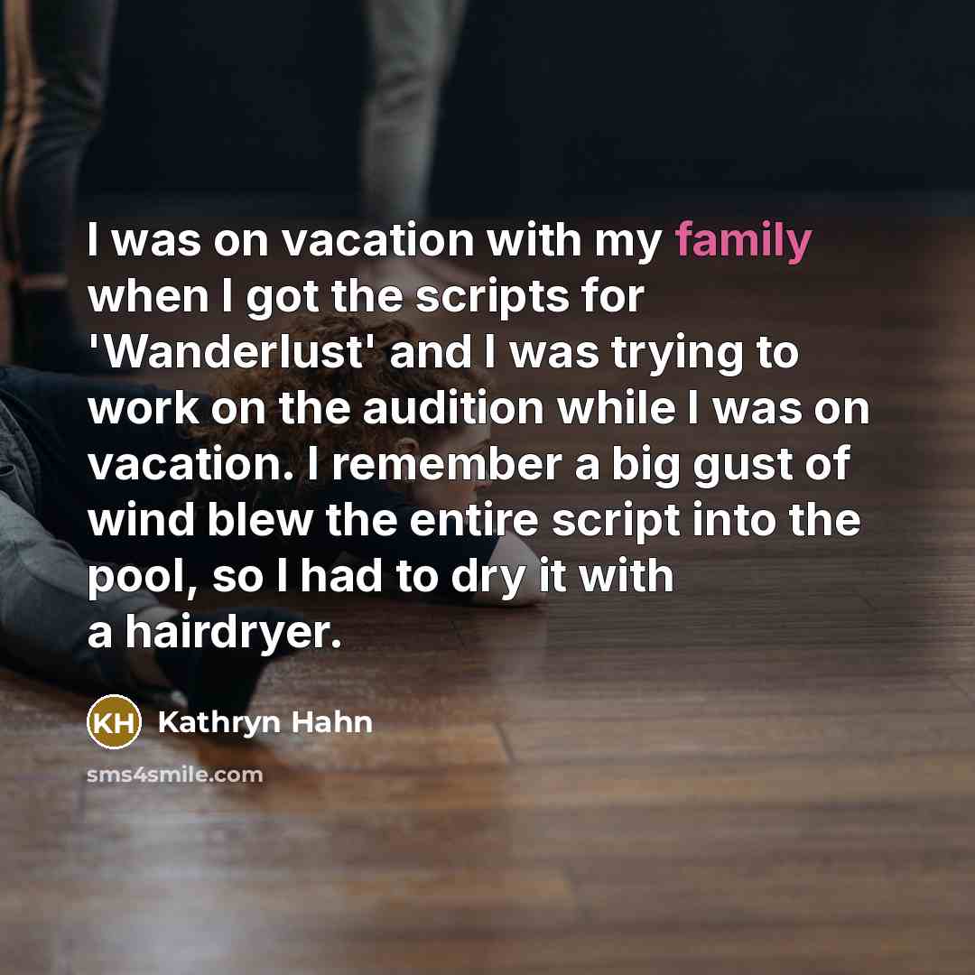 “I was on vacation with my family when I got…” quote by Kathryn Hahn