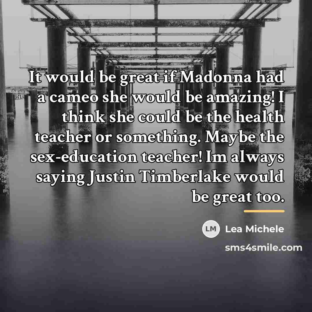 “It would be great if Madonna had a cameo she…” quote by Lea Michele