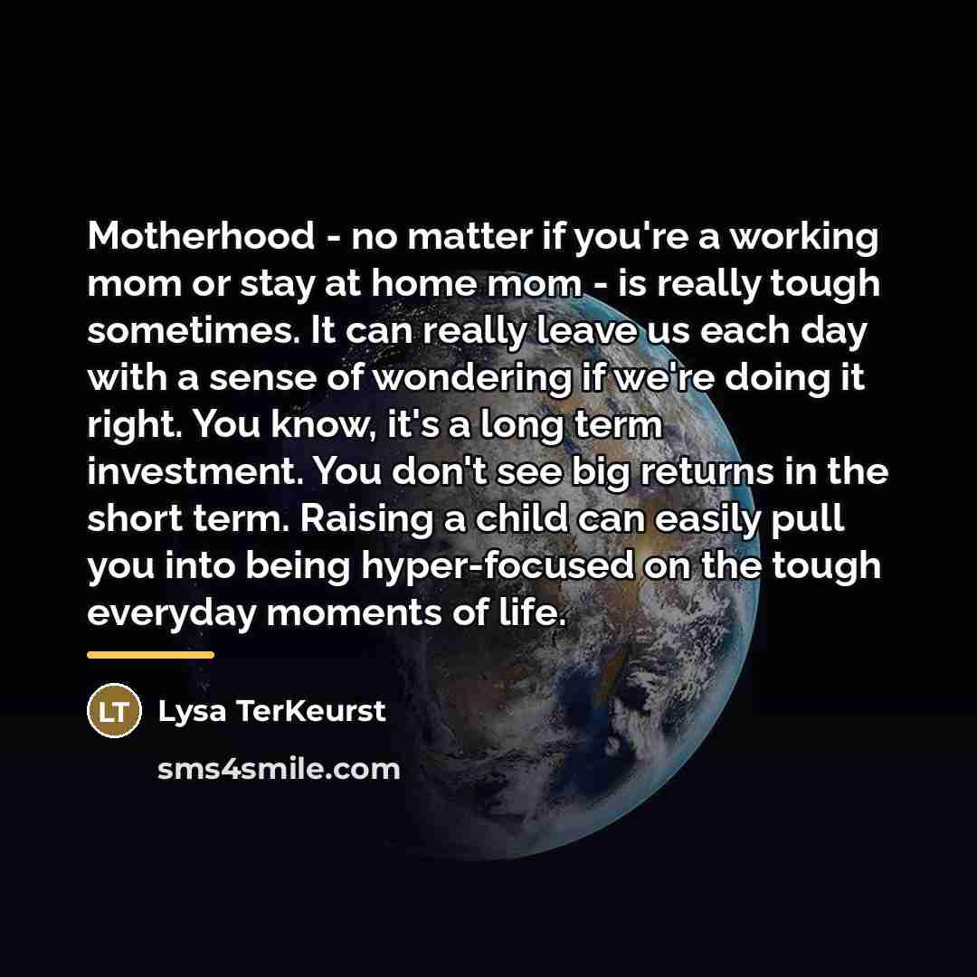 “Motherhood - no matter if you're a working mom or…” quote by Lysa TerKeurst