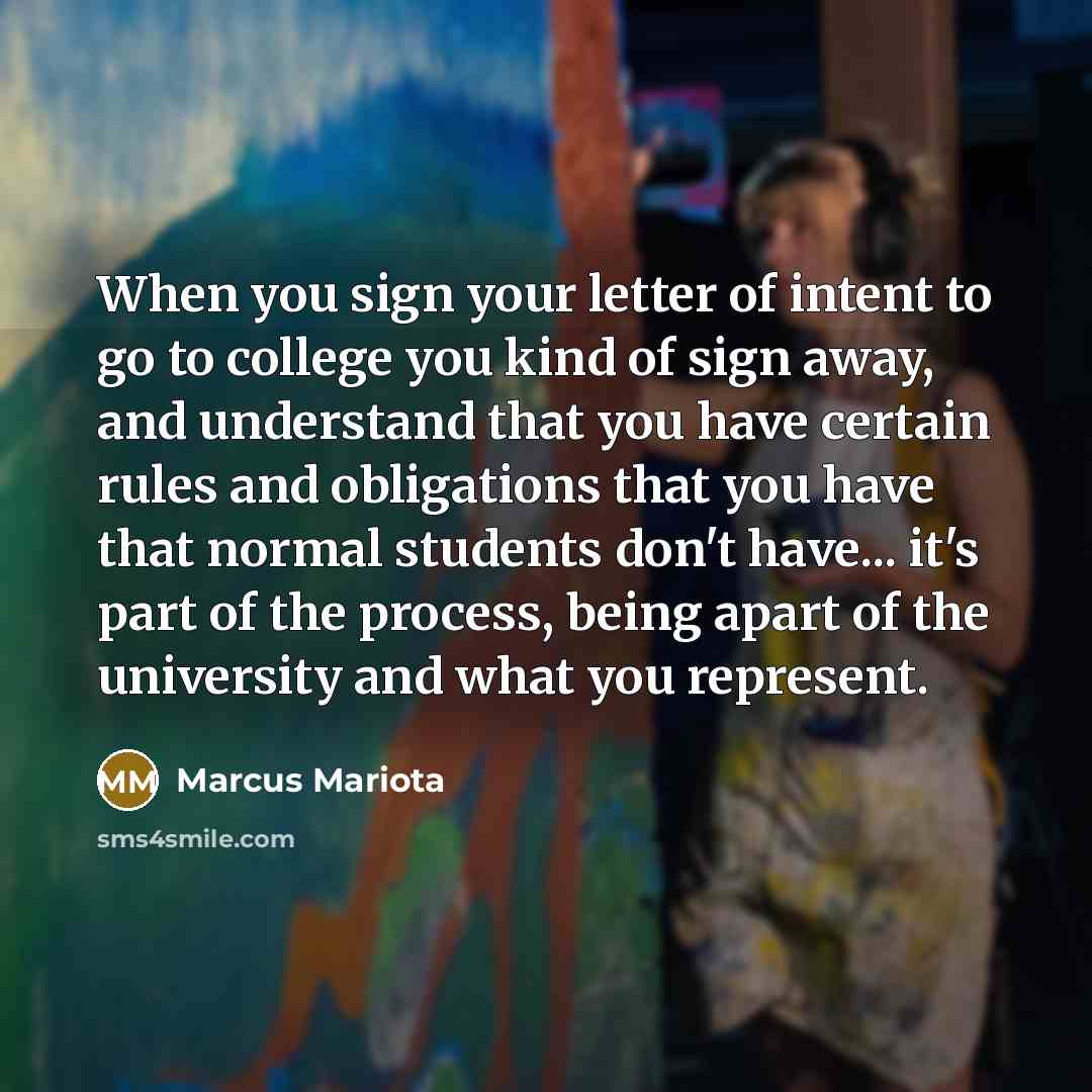 “When you sign your letter of intent to go to…” quote by Marcus Mariota