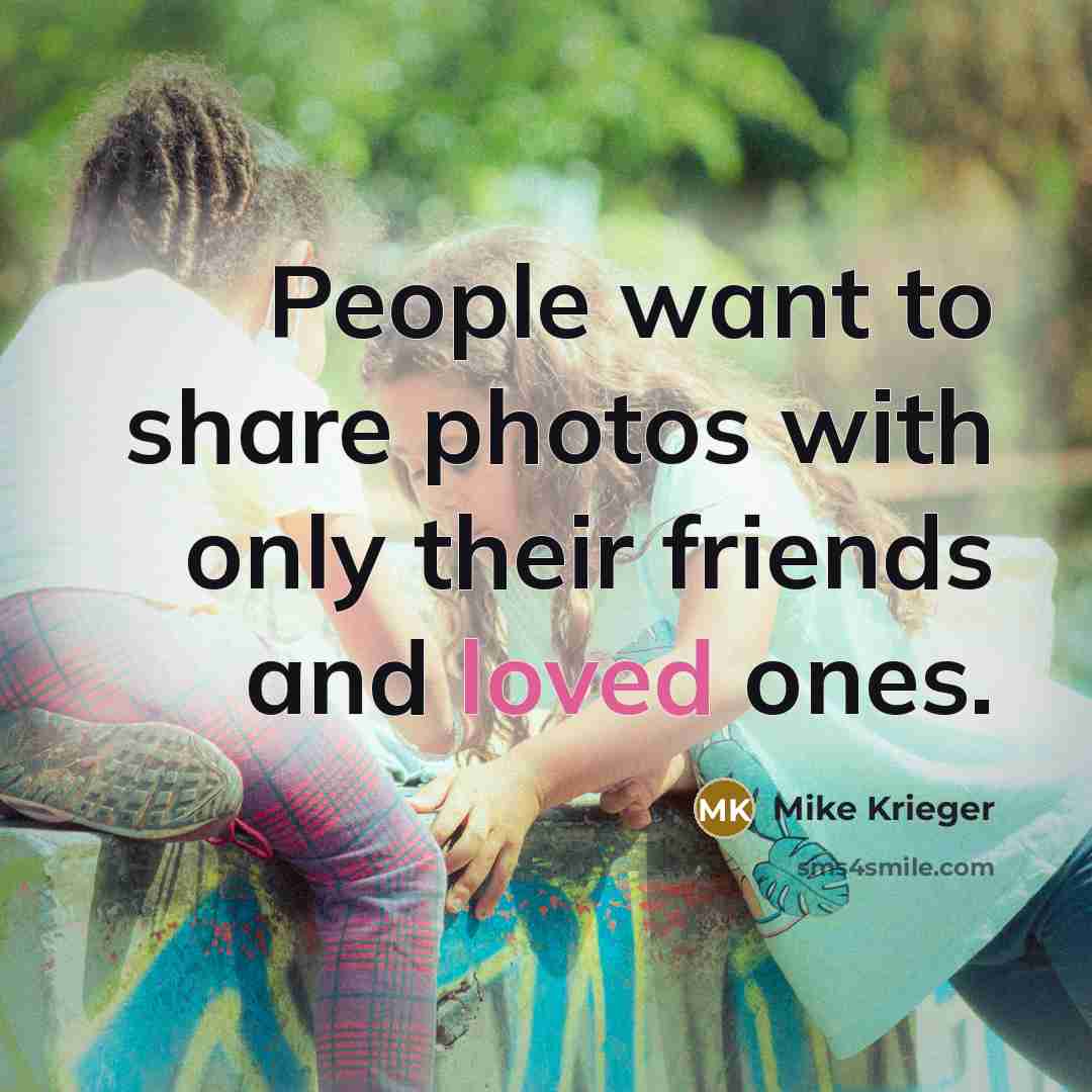 “People want to share photos with only their friends and…” quote by Mike Krieger