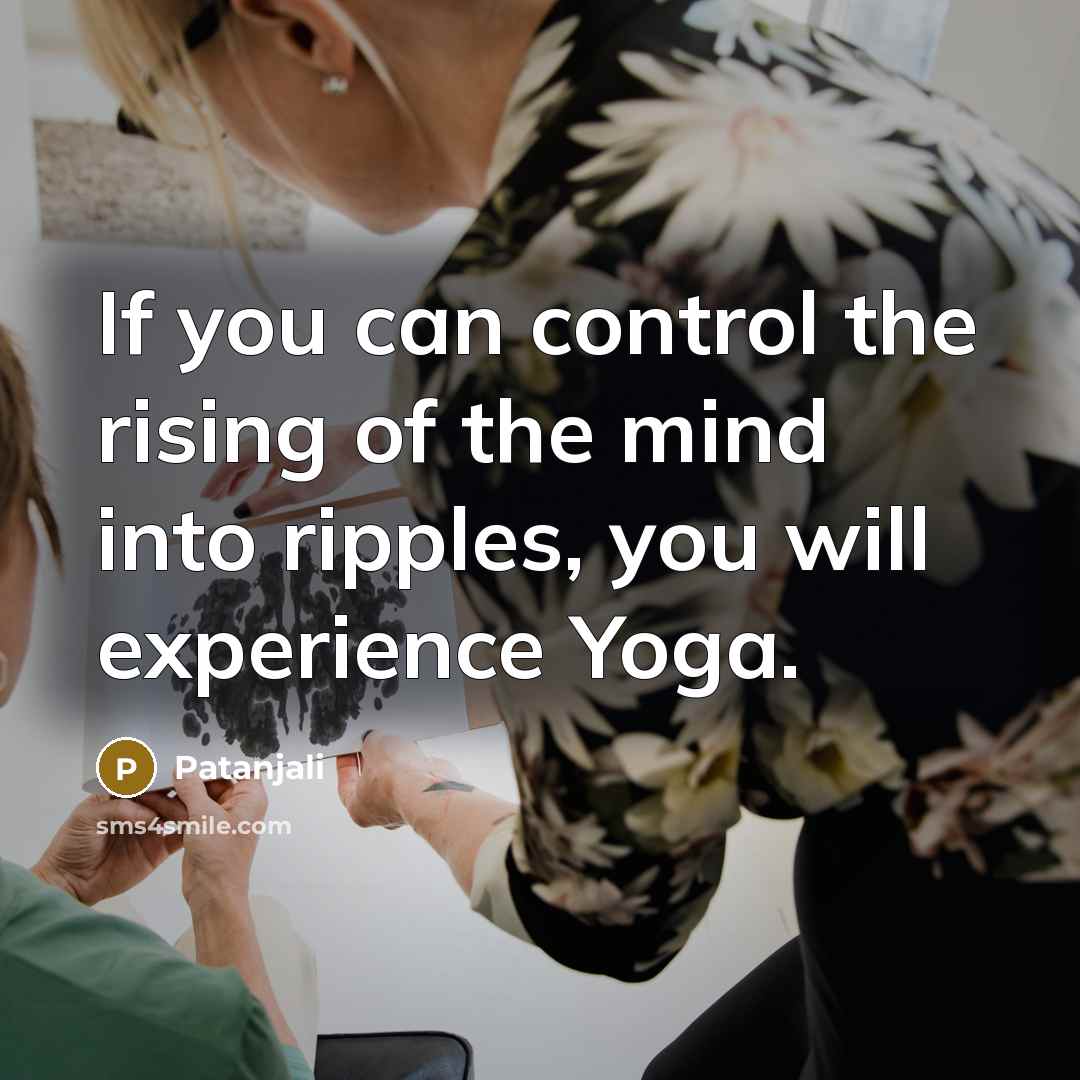 “If you can control the rising of the mind into…” quote by Patanjali